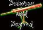Between and Beyond