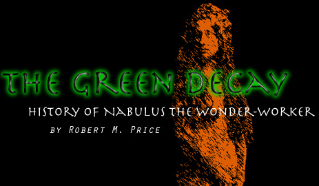 The Green Decay by Robert M. Price