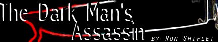 The Dark Man's Assassin by Ron Shiflet