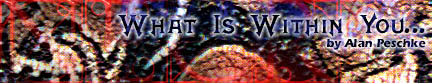 What Is Within You . . . by Alan Peschke
