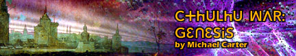 Cthulhu War: Genesis by Michael Carter